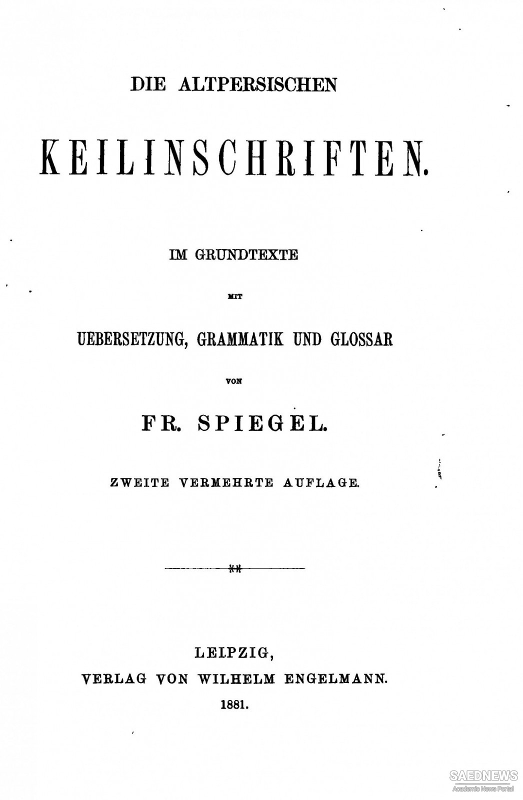 Fredriedrich von Spiegel and His Zoroastrische Studien