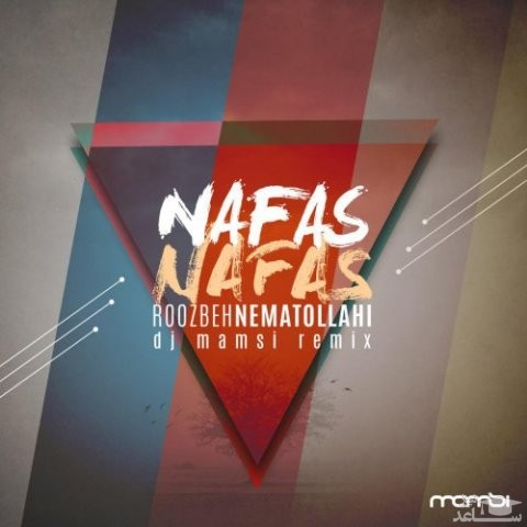 دانلود ریمیکس نفس نفس از روزبه نعمت الهی