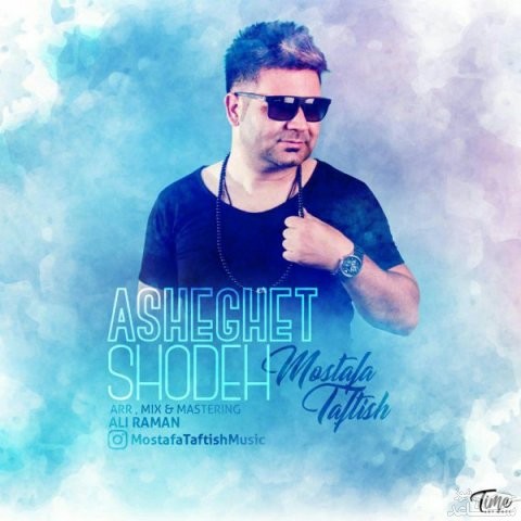 دانلود آهنگ عاشقت شده از مصطفی تفتیش