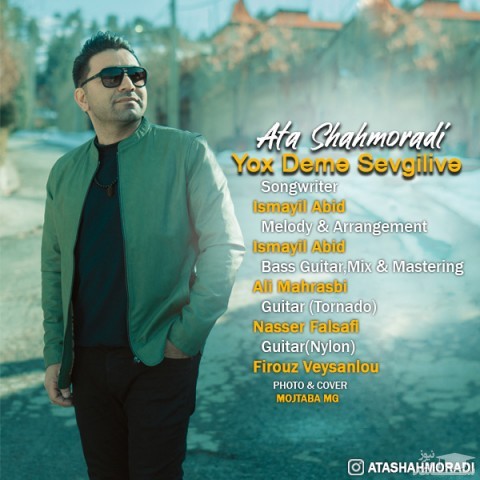 دانلود آهنگ یوخ دئمه سئوگیلیوه از عطا شاهمرادی