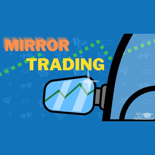 آشنایی با میرور تریدینگ یا معاملات آینه‌ای (Mirror Trading) در بازار ارزهای دیجیتال